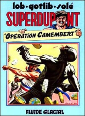 Couverture du livre « OPERATION CAMEMBERT » de Sole /Lob/Gotlib aux éditions Fluide Glacial