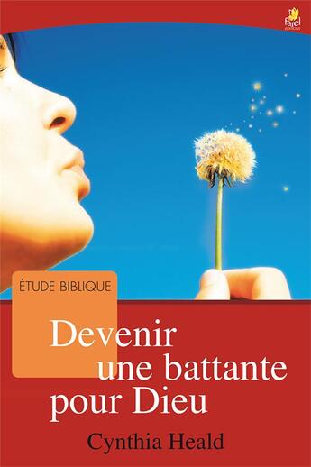 Couverture du livre « Devenir une battante pour dieu » de Cynthia Heald aux éditions Farel