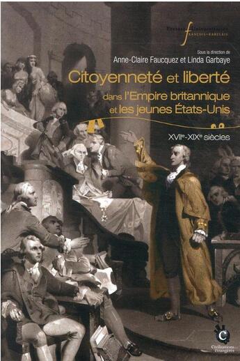 Couverture du livre « Citoyenneté et liberté » de Anne-Claire Faucquez et Linda Garbaye aux éditions Pu Francois Rabelais