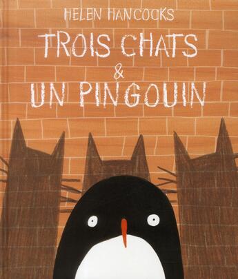 Couverture du livre « Trois chats et un pingouin » de Helen Hancocks aux éditions Kaleidoscope