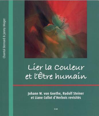 Couverture du livre « Lier la couleur et l'être humain » de Chantal Bernard et Janny Mager aux éditions Triades