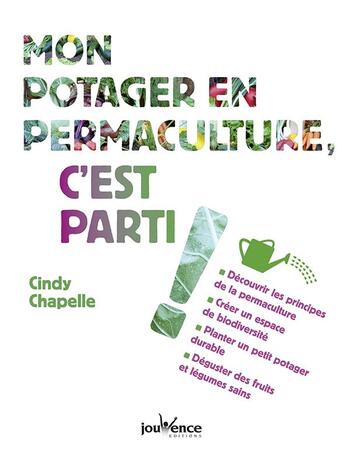 Couverture du livre « Mon potager en permaculture, c'est parti ! » de Cindy Chapelle aux éditions Jouvence