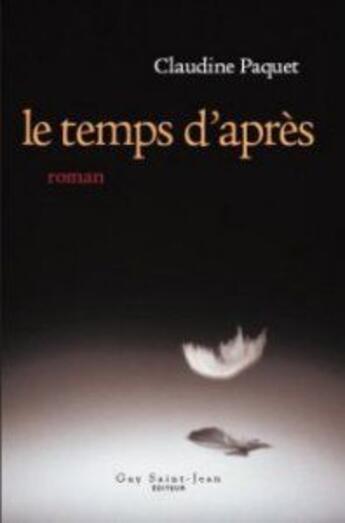 Couverture du livre « Le temps d'après » de Claudine Paquet aux éditions Saint-jean Editeur