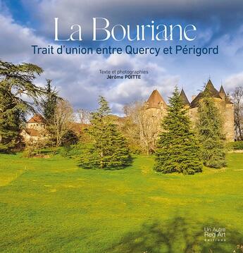 Couverture du livre « LA BOURIANE - Trait d'union entre Quercy et Périgord » de Jerome Poitte aux éditions Autre Reg'art