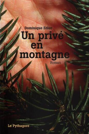 Couverture du livre « Privé en montagne (Un) » de Dominique Edler aux éditions Le Pythagore