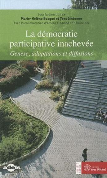 Couverture du livre « La démocratie participative inachevée » de Marie-Helene Bacque aux éditions Yves Michel