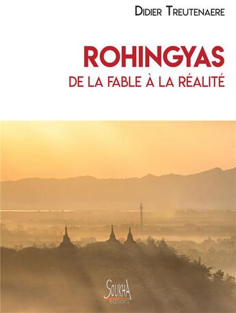 Couverture du livre « Rohingyas de la fable à la réalité » de Didier Treutenaere aux éditions Soukha