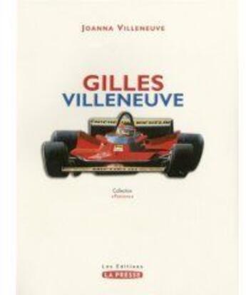 Couverture du livre « Gilles villeneuve » de Villeneuve Joanna aux éditions La Presse