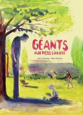 Couverture du livre « Géants aux pieds d'argile » de Marc Tessier et Mark Patrick Mcguire et Alain Chevarier aux éditions Moelle Graphik