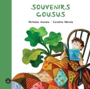 Couverture du livre « Souvenirs cousus » de Nicholas Aumais et Carole Merola aux éditions Isatis