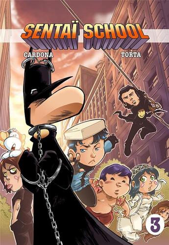 Couverture du livre « Sentaï School Tome 3 » de Philippe Cardona et Florence Torta aux éditions Olydri