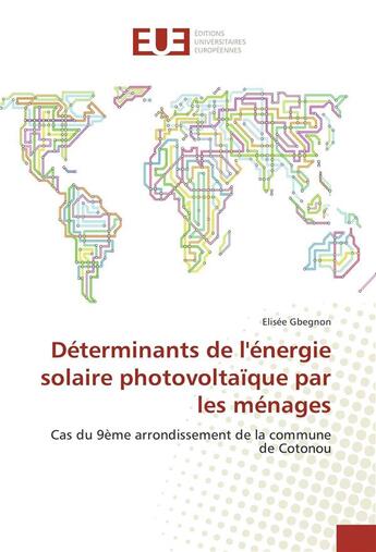 Couverture du livre « Determinants de l'energie solaire photovoltaique par les menages » de Gbegnon Elisee aux éditions Editions Universitaires Europeennes