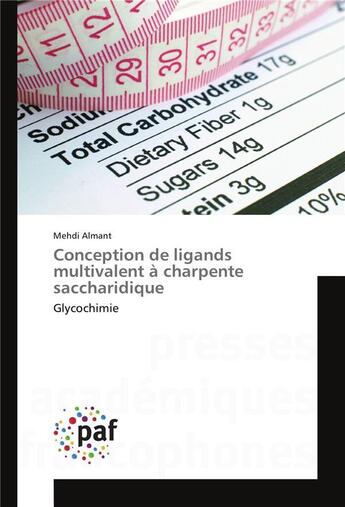 Couverture du livre « Conception de ligands multivalent a charpente saccharidique » de Almant Mehdi aux éditions Presses Academiques Francophones