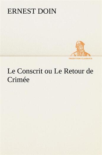Couverture du livre « Le conscrit ou le retour de crimee » de Doin Ernest aux éditions Tredition