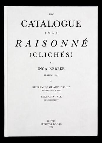 Couverture du livre « Inga kerber catalogue raisonne (cliches) /anglais/allemand » de Kerber Inga aux éditions Spector Books