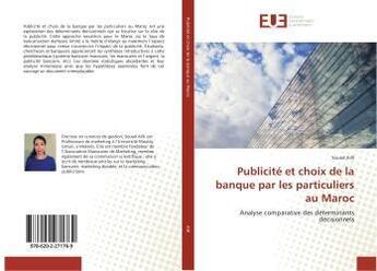 Couverture du livre « Publicité et choix de la banque par les particuliers au Maroc » de Souad Ailli aux éditions Editions Universitaires Europeennes