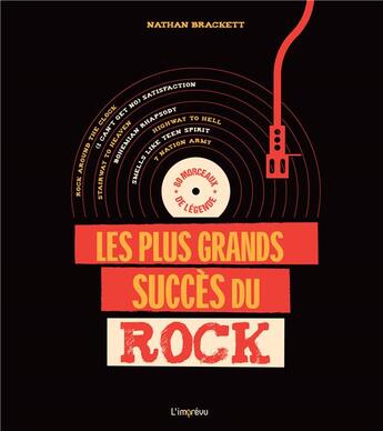 Couverture du livre « Les plus grands succès du rock ; 80 chansons décryptées » de Nathan Brackett aux éditions L'imprevu