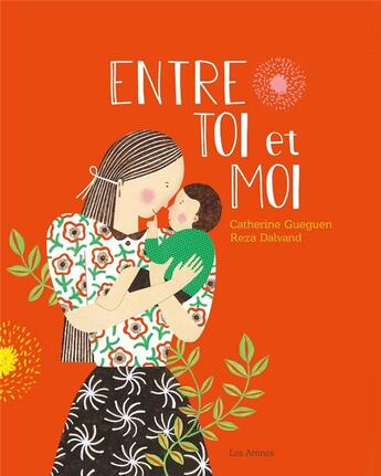 Couverture du livre « Entre toi et moi » de Catherine Gueguen et Reza Dalvand aux éditions Les Arenes