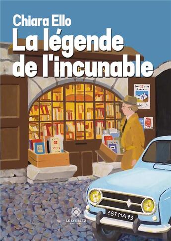 Couverture du livre « La légende de l'incunable » de Rochais Arlette aux éditions Le Lys Bleu