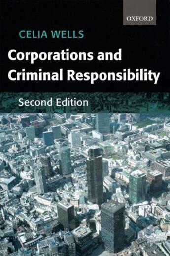 Couverture du livre « Corporations and Criminal Responsibility » de Wells Celia aux éditions Oup Oxford