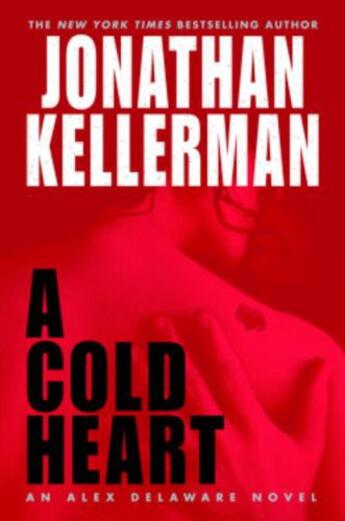 Couverture du livre « A Cold Heart » de Jonathan Kellerman aux éditions Headline