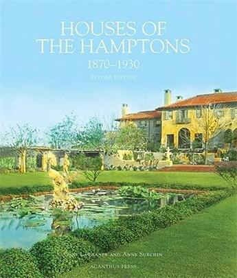 Couverture du livre « Houses of the hamptons 1880-1930 (new ed.) » de Surchin aux éditions Acanthus