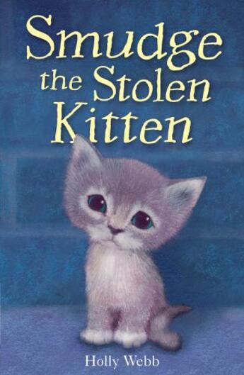 Couverture du livre « Smudge the Stolen Kitten » de Holly Webb aux éditions Little Tiger Press