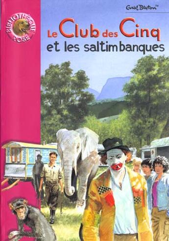 Couverture du livre « Le Club des Cinq Tome 5 : le Club des Cinq et les saltimbanques » de Enid Blyton aux éditions Le Livre De Poche Jeunesse