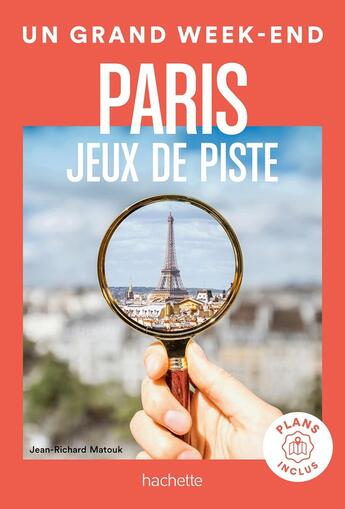 Couverture du livre « Jeux de piste et enigmes a paris un grand week-end » de Jean-Richard Matouk aux éditions Hachette Tourisme