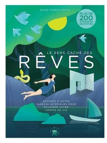 Couverture du livre « Le sens caché des rêves ; accédez à votre sagesse intérieure pour éclairer votre chemin de vie » de Rosie March-Smith aux éditions Le Lotus Et L'elephant