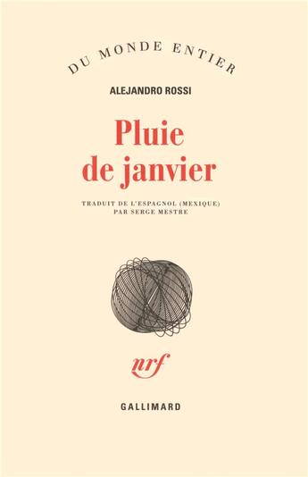 Couverture du livre « Pluie de janvier » de Alejandro Rossi aux éditions Gallimard