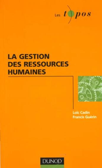 Couverture du livre « La Gestion Des Ressources Humaines » de Hervé Cadinot aux éditions Dunod