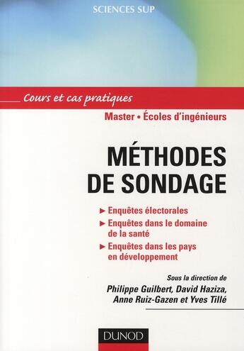 Couverture du livre « Méthodes et sondage ; cours et cas pratiques ; master, écoles d'ingénieurs » de Guilbert/Haziza/Sfds aux éditions Dunod