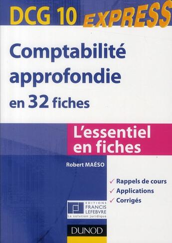 Couverture du livre « DCG 10 ; comptabilité financière approfondie ; l'essentiel en fiches » de Robert Maeso aux éditions Dunod