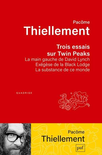 Couverture du livre « Trois essais sur Twin Peaks » de Pacôme Thiellement aux éditions Puf