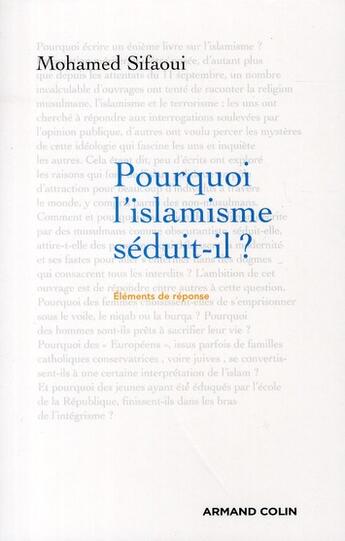 Couverture du livre « Pourquoi l'islamisme séduit-il ? » de Mohamed Sifaoui aux éditions Armand Colin