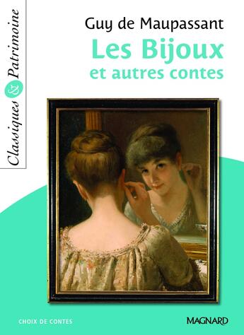 Couverture du livre « Les bijoux et autres contes » de Guy de Maupassant aux éditions Magnard