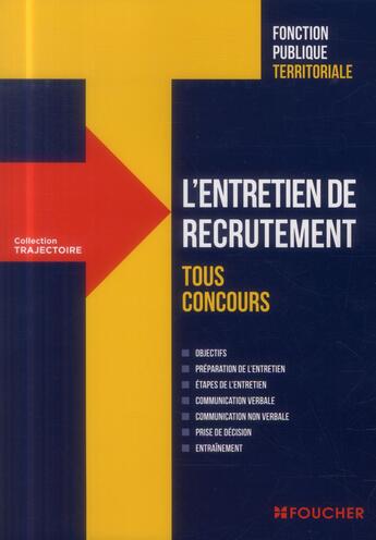 Couverture du livre « L'entretien de recrutement ; fonction publique territoriale ; tous concours » de Jean-Francois Lemmet aux éditions Foucher