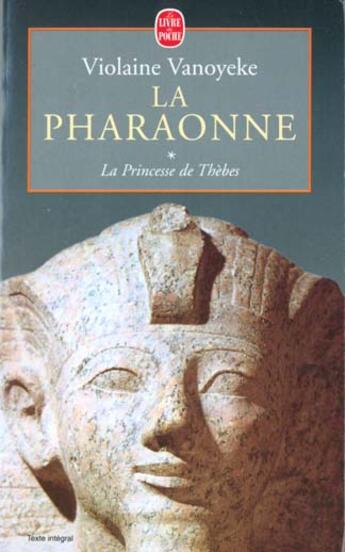 Couverture du livre « La pharaonne tome 1 - la princesse de thebes » de Violaine Vanoyeke aux éditions Le Livre De Poche