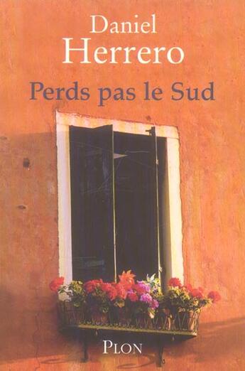 Couverture du livre « Perds pas le sud » de Daniel Herrero aux éditions Plon