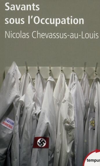 Couverture du livre « Savants sous l'occupation » de Chevassus-Au-Louis N aux éditions Tempus/perrin