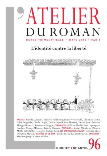 Couverture du livre « Revue atelier du roman n96 - l identite contre la liberte » de  aux éditions Buchet Chastel