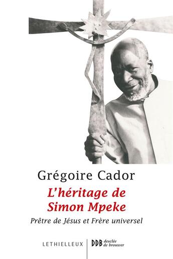 Couverture du livre « L'héritage de Simon Mpeke » de Gregoire Cador aux éditions Lethielleux