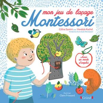 Couverture du livre « Mon jeu de lacage montessori » de Celine Santini aux éditions Grund