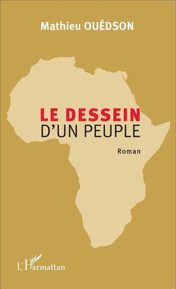 Couverture du livre « Dessein d'un peuple » de Mathieu Ouedson aux éditions L'harmattan