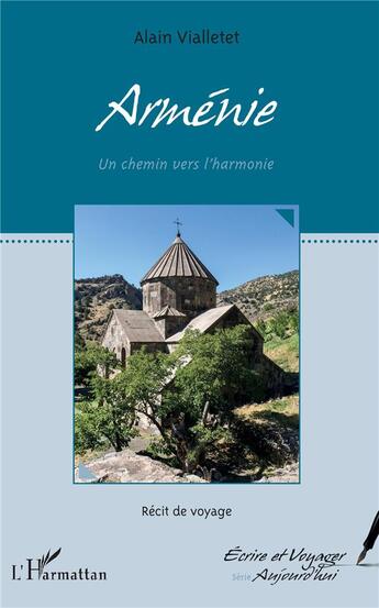 Couverture du livre « Arménie, un chemin vers l'harmonie » de Vialletet Alain aux éditions L'harmattan