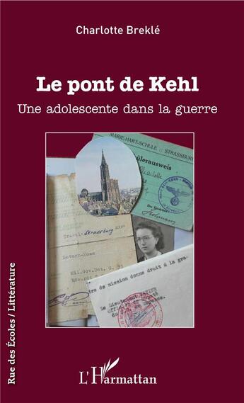 Couverture du livre « Le pont de Kehl ; une adolescente dans la guerre » de Charlotte Brekle aux éditions L'harmattan