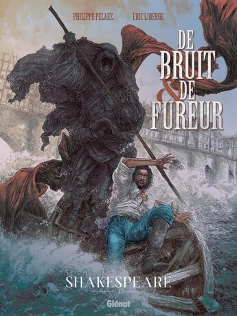 Couverture du livre « De Bruit et de Fureur Tome 1 : Shaskespeare » de Eric Liberge et Philippe Pelaez aux éditions Glenat