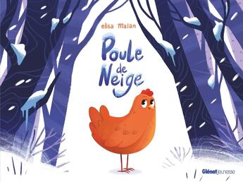 Couverture du livre « Poule de neige » de Elisa Malan aux éditions Glenat Jeunesse