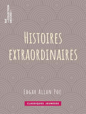 Couverture du livre « Histoires extraordinaires » de Edgar Allan Poe et Charles Baudelaire aux éditions Epagine